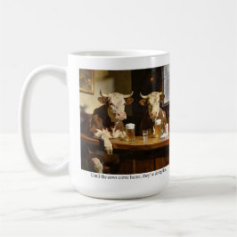 Bis die Kühe nach Hause kommen, machen sie das. Kaffeetasse