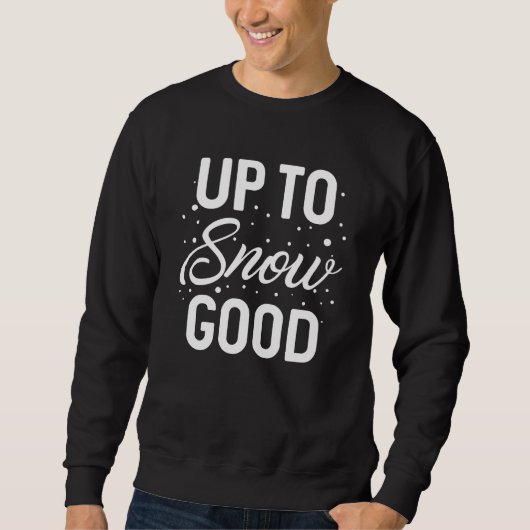 Bis gut schneien sweatshirt (Vorderseite)