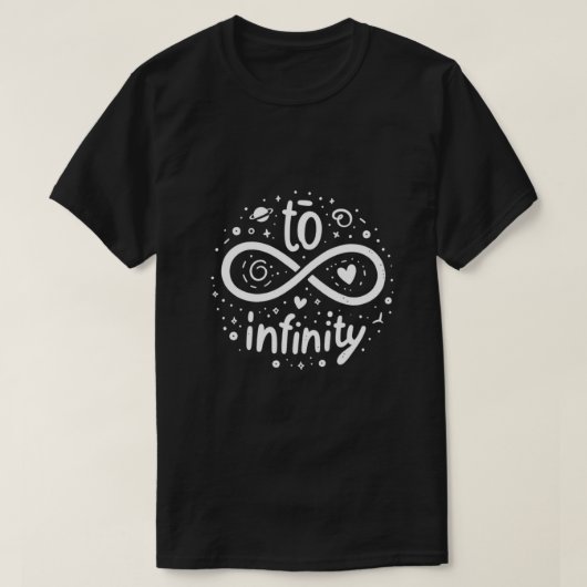 Bis ins Unendliche T-Shirt (Design vorne)
