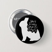 Bis jeder Käfig leer ist (ALF) Button (Vorne & Hinten)