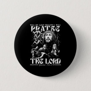 Bis mein letzter Atemzug werde ich den Herrn, Gott Button