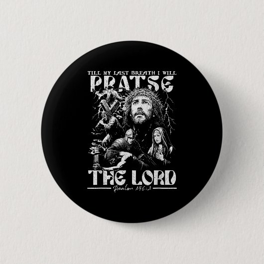 Bis mein letzter Atemzug werde ich den Herrn, Gott Button (Vorderseite)