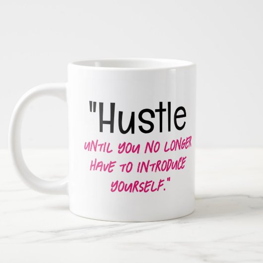 bis Sie sich nicht mehr vorstellen müssen." Jumbo-Tasse (Links)