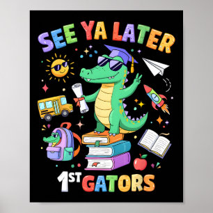 Bis später 1. Gators Alligator-Lehrer letzter Tag Poster