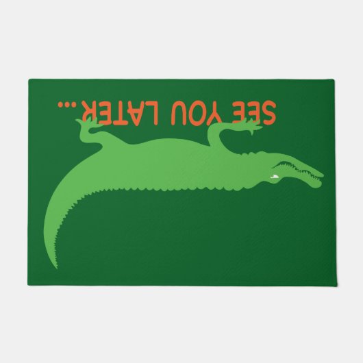 Bis später, Alligator Fußmatte (Vorderseite)