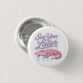 Bis später, Alligator, nach einer Weile Krokodil Button (Vorne & Hinten)