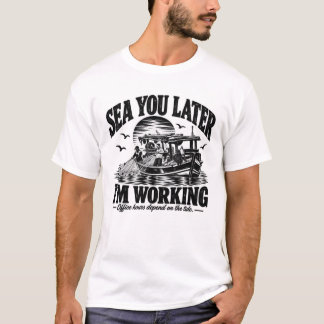 Bis später auf See, ich arbeite | Black Ink T-Shirt