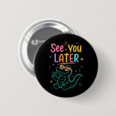 Bis später Lehrer Sommer Alligator Button (Vorne & Hinten)