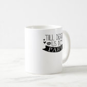 Bis Tod tun wir Teil Hochzeit Vows Classic Kaffeetasse (VorderseiteRechts)