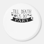 Bis Tod tun wir Teil Hochzeit Vows Classic Magnet (Vorne)