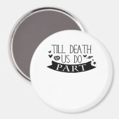 Bis Tod tun wir Teil Hochzeit Vows Classic Magnet (Vorderseite/Rückseite)