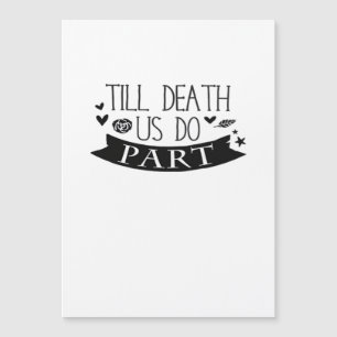 Bis Tod tun wir Teil Hochzeit Vows Classic Magnetkarte