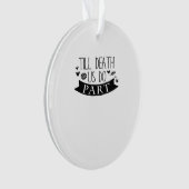 Bis Tod tun wir Teil Hochzeit Vows Classic Ornament (Vorderseite)