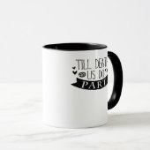 Bis Tod tun wir Teil Hochzeit Vows Classic Tasse (VorderseiteRechts)