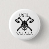 Bis Valhalla - Viking Ax Button (Vorderseite)
