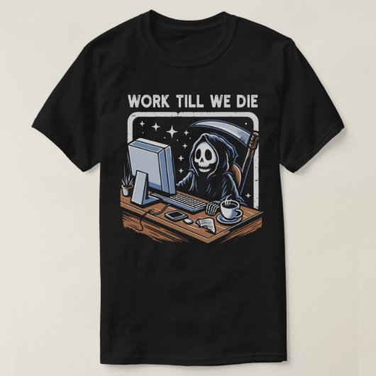 Bis wir Die haben T-Shirt (Design vorne)