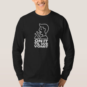 Bis wir kotzen Junggesellinnen-Abschied Junggesell T-Shirt