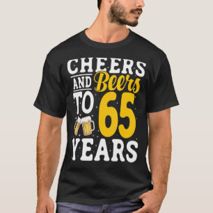 Bis zu 65 Jahre Bier trinken 65 Jahre T-Shirt