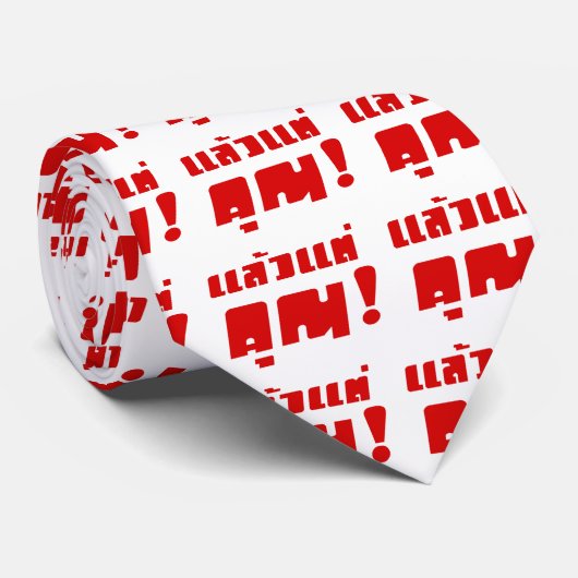 Bis zu dir! ・ Laeo Tae Khun in thailändischer Spra Krawatte (Gerollt)