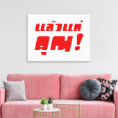 Bis zu dir! ・ Laeo Tae Khun in thailändischer Spra Leinwanddruck (Insitu (Wohnzimmer))