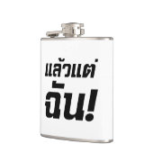 Bis zu mir! Axiaos Tae Chan in thailändischer Spra Flachmann (Links)