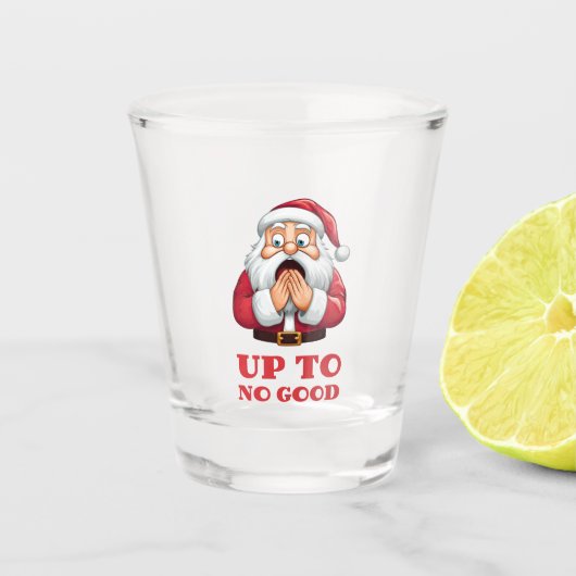 Bis zu nichts Gutes Schnapsglas (Vorderseite)