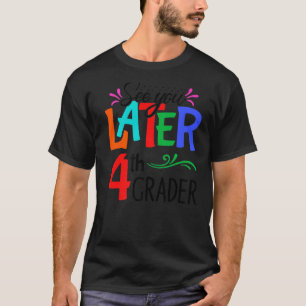 Bis zum 4. Schullehrer am letzten Tag T-Shirt