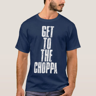Bis zum Choppa T-Shirt