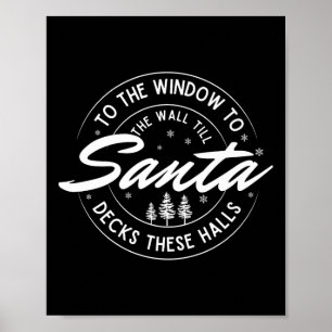 Bis zum Fenster zur Wand, bis diese H Poster
