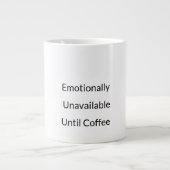 Bis zum Kaffee unerreichbar Mug Jumbo-Tasse (Vorderseite)