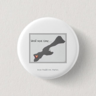Bis zum nächsten Mal Kleiner Button Pin