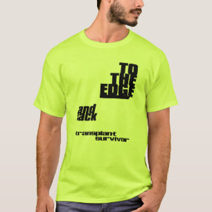 Bis zum Rand und zurück - Transplantationsüberlebe T-Shirt