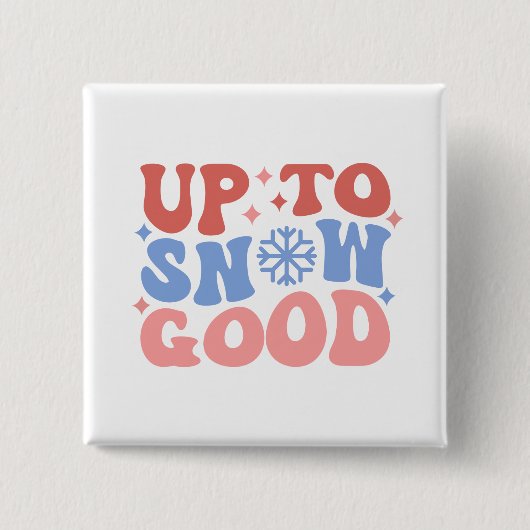 Bis zum Schnee gut - Spaß Winter Design Button (Vorderseite)
