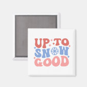 Bis zum Schnee gut - Spaß Winter Design Magnet (Vorderseite/Rückseite)
