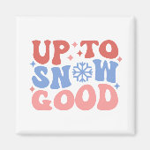 Bis zum Schnee gut - Spaß Winter Design Magnet (Vorne)