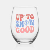Bis zum Schnee gut - Spaß Winter Design Weinglas Ohne Stiel (Vorderseite)