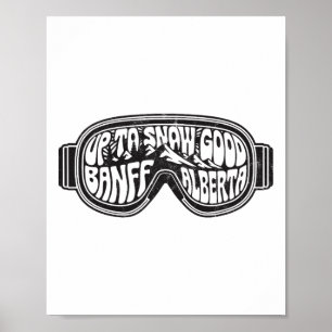 Bis zum Schnee gute Banff Alberta Ski Goggles Poster