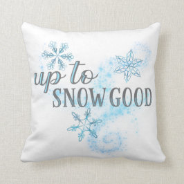 Bis zum Schnee gute Funny Winter Holiday Typografi Kissen