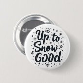 Bis zum Schnee Gute Sonne Winter Schneeflocken Wei Button (Vorne & Hinten)