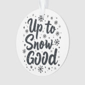 Bis zum Schnee Gute Sonne Winter Schneeflocken Wei Ornament (Vorderseite)