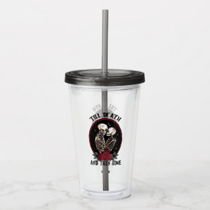 'Bis zum Tod Akrylic Tumbler Acryltrinkbecher