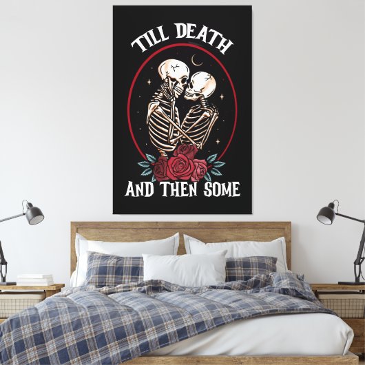 'Bis zum Tod Canvas Print Leinwanddruck (Insitu (Schlafzimmer))
