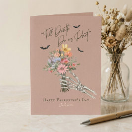 Bis zum Tod Gothic Wildblume Skelett Valentinstag Feiertagskarte