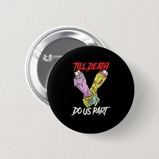 Bis zum Tod machen uns Teil Zombie Hände Totenpfei Button (Vorne & Hinten)