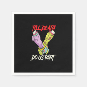 Bis zum Tod machen uns Teil Zombie Hände Totenpfei Serviette