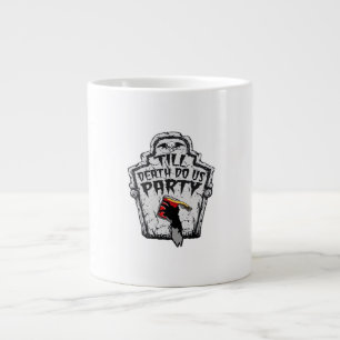 Bis zum Tod machen wir Party Classic zu Halloween Jumbo-Tasse