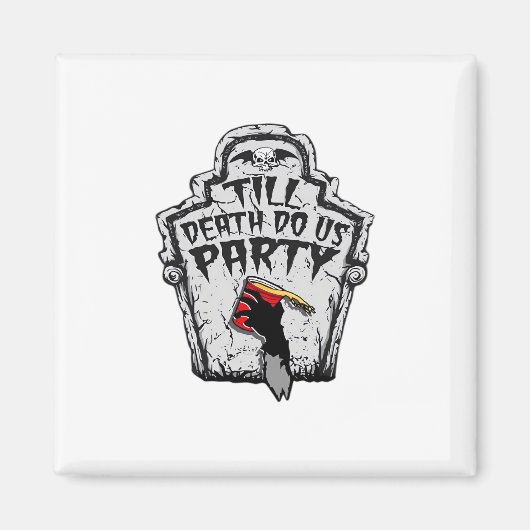 Bis zum Tod machen wir Party Classic zu Halloween Magnet (Vorne)
