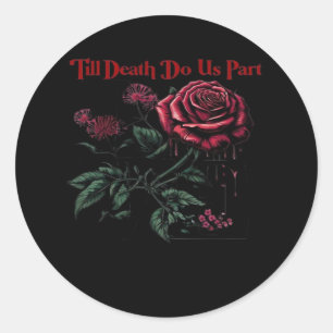 Bis zum Tod machen wir Teil Classic - Liebe Design Runder Aufkleber