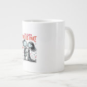 Bis zum Tod machen wir Teil - klassisch Jumbo-Tasse (Vorderseite Rechts)