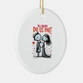 Bis zum Tod machen wir Teil - klassisch Keramik Ornament (Rechts)